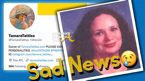 RIP: Blogger Tamara Tattles Dead at 58